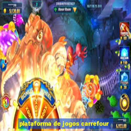 plataforma de jogos carrefour